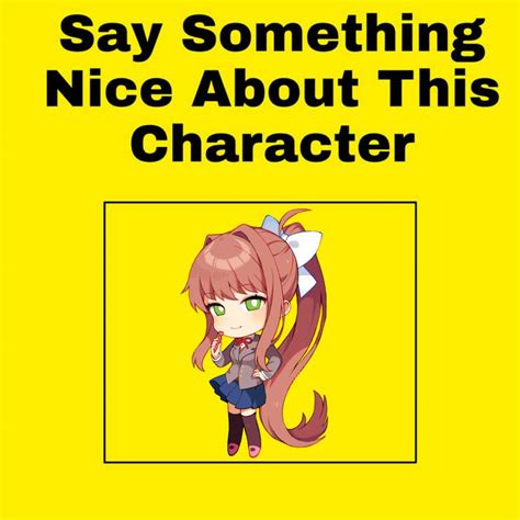 Say something nice about Monika by KimmieArts on DeviantArt