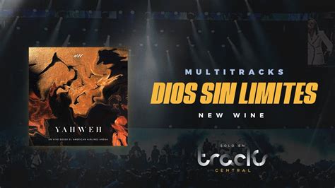 DIOS SIN LIMITES NEW WINE SECUENCIA MULTITRACK TRACKS CENTRAL