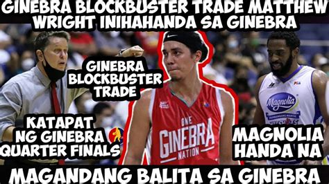 Pba Live Ginebra Matthew Wright Blockbuster Trade Ginebra Qfinal