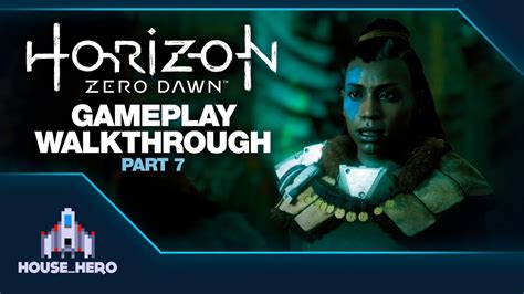 Horizon Zero Dawn Walkthrough Part 7 The War Chief S Trail YouTube