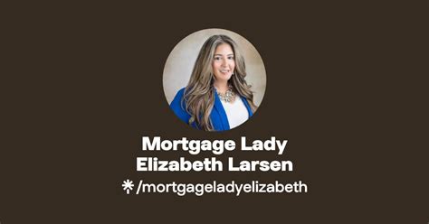 Mortgage Lady Elizabeth Larsen Instagram Facebook Linktree