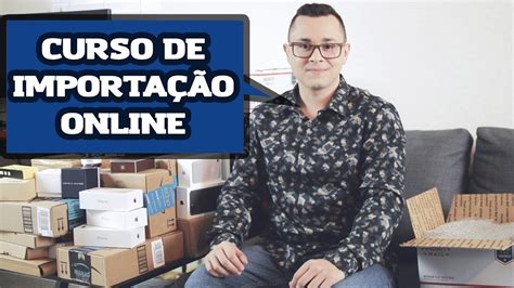 Curso de Importação Online Aprenda a Importar dos EUA YouTube