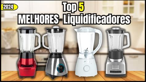 Qual A Melhor Marca De Liquidificador Melhores Liquidificadores