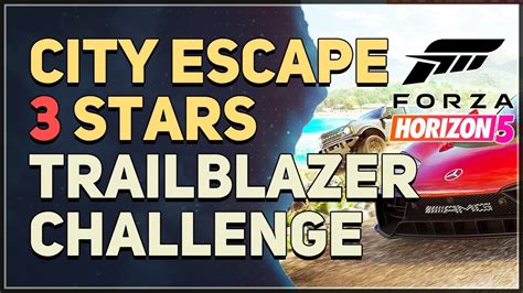 City Escape Trailblazer Stars Forza Horizon Youtube