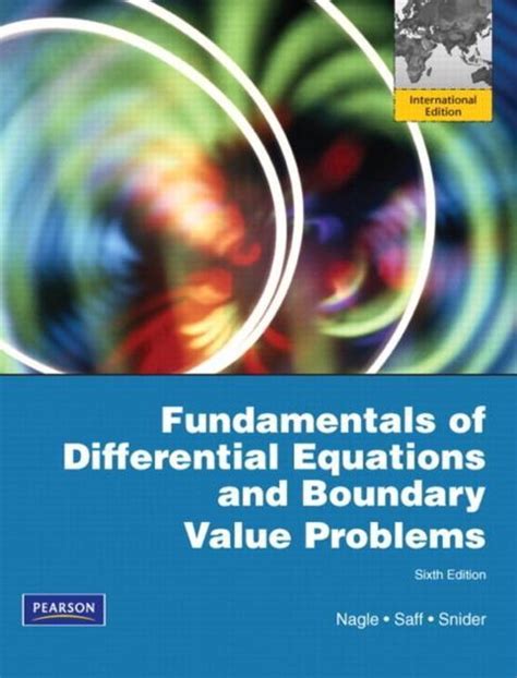 Fundamentals Of Differential Equations And Boundary Value Problems 9780321758194