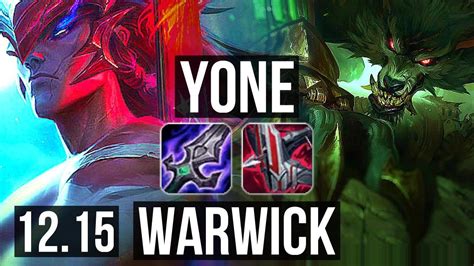 Yone Vs Warwick Top Solo Kills Games M Mastery