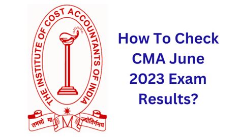 How To Check Cma June 2023 Exam Results