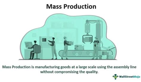 Mass Production: Principles, Process, Benefits, and Challenges