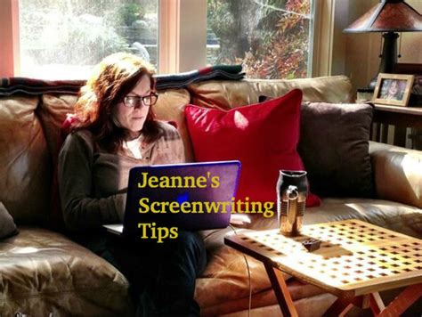 Jeanne's Top 12 Screenwriting Tips - Script Magazine