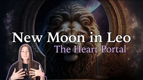 New Moon In Leo The Heart Portal August Th Moon Omens