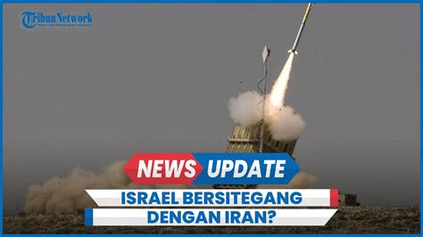 Tegang Dengan Iran Netanyahu Perintahkan Tentara Israel Intensif