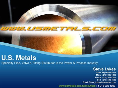 U S Metals Specialty Pipe Valve Fitting Distributor To The Power