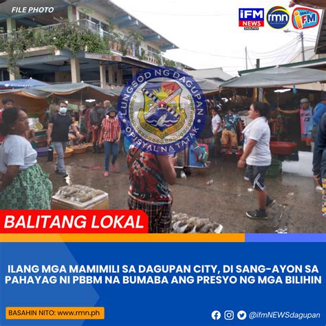 Ilang Mga Mamimili Sa Dagupan City Di Sang Ayon Sa Pahayag Ni Pbbm Na