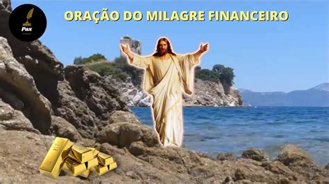 ORAÇÃO DO MILAGRE FINANCEIRO FAÇA MUITA FÉ YouTube