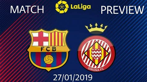 Fc Barcelona Vs Girona Fc Match Preview Match Analysis