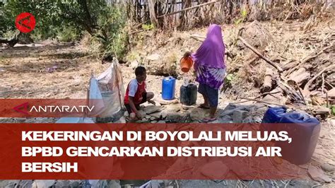 Kekeringan Di Boyolali Meluas BPBD Gencarkan Distribusi Air Bersih