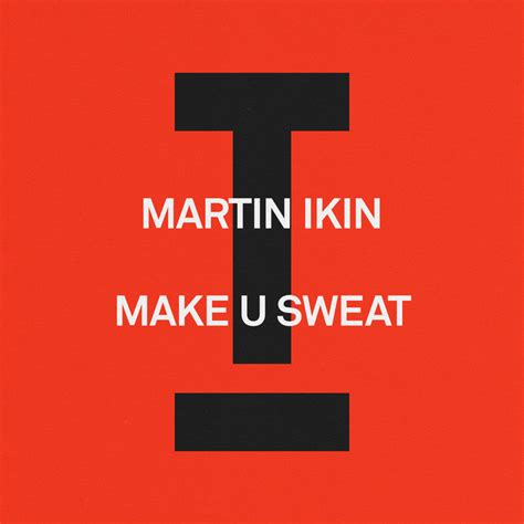 Make U Sweat (Extended Mix) | Martin Ikin | Toolroom