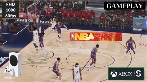 P Fps Nba K Xbox Series S Gameplay Suns Vs Pelicans