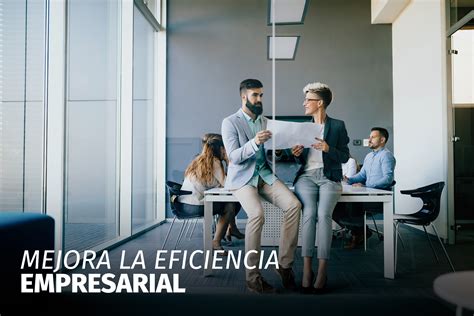 Mejora La Eficiencia Empresarial