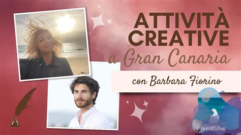 ATTIVITÀ CREATIVE A GRAN CANARIA CON BARBARA FIORINO Fuerteadventours