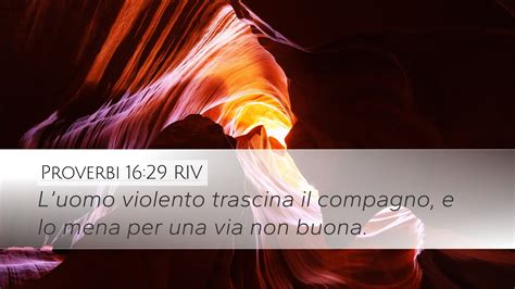 Proverbi 16 29 RIV Desktop Wallpaper Luomo Violento Trascina Il