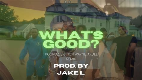 SR Poundz What S Good REMIX Ft Tion Wayne Arrdee Official Music