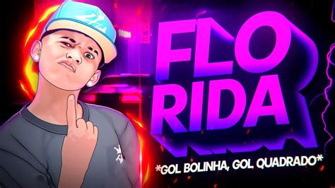 Beat Fl Rida Dentro Do Gol Gol Gol Ela Quer Sentar Pra Mim Funk