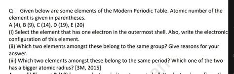 Q Given below are some elements of the Modern Periodic Table. Atomic numb..