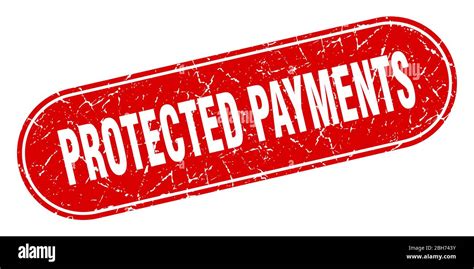 Protected Payments Sign Protected Payments Grunge Red Stamp Label