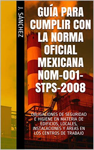 Norma Oficial Mexicana Nom Stps Edificios Locales Images The Best