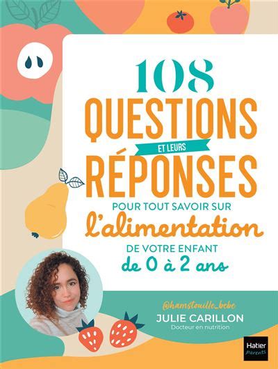 108 Questions Et Leurs Réponses Pour Tout Savoir Sur Lalimentation De