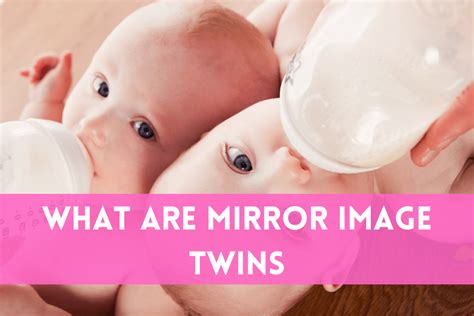 What Are Mirror Image Twins Twinsmag