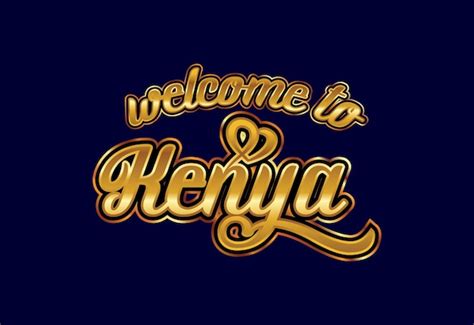 Premium Vector Welcome To Kenya Word Text Creative Font Design