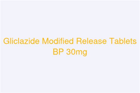 Gliclazide Modified Release Tablets Bp 30mg And Pan In India