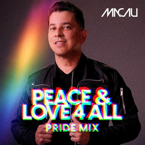 Stream Peace And Love 4 All • Macau Pride Mix By Dj Macau Listen Online For Free On Soundcloud