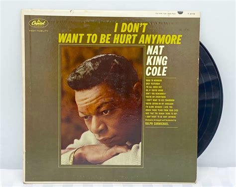 I Dont Want To Be Hurt Anymore By Nat King Cole Vintage Vinyl Record