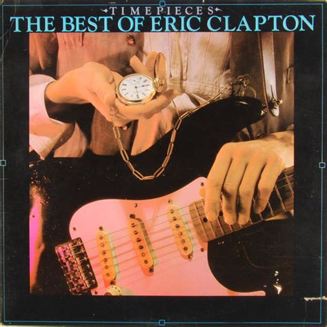 Time pieces the best of eric clapton Eric Clapton アルバム