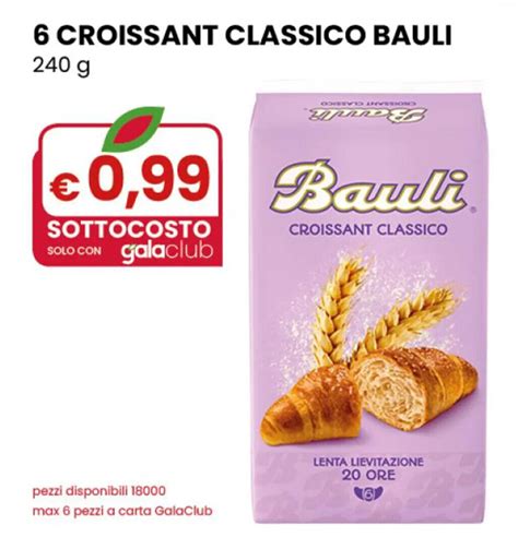 6 CROISSANT CLASSICO BAULI 240 G Offerta Di Gala Supermercati