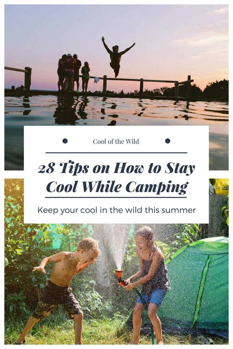 Tips On How To Stay Cool While Camping Cool Of The Wild