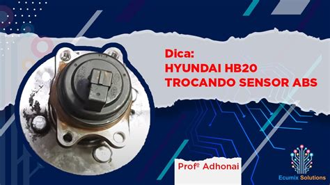 HYUNDAI HB20 TROCANDO SENSOR ABS YouTube