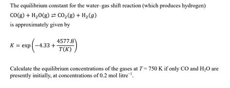 Solved The equilibrium constant for the water-gas shift | Chegg.com