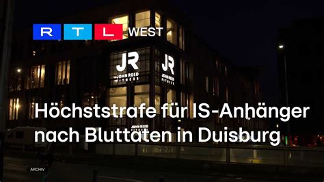 H Chststrafe F R Is Anh Nger Nach Bluttaten In Duisburg Rtl West