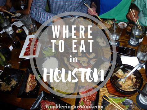 Houston Foodie Guide The Best Places To Eat In Houston Texas Artofit