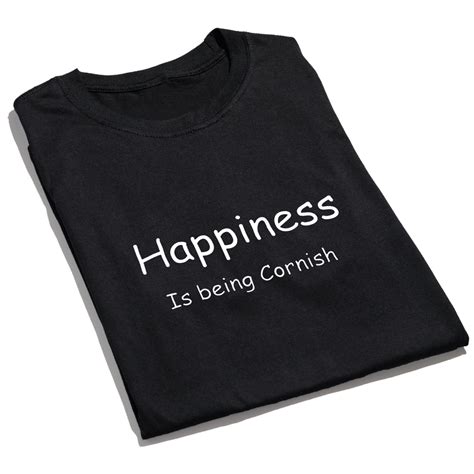 Slogan Happiness Is Being Cornish T Shirt Factory