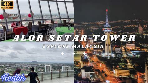 Relaxing Kedah Menara Alor Setar Tower Mega Star Views