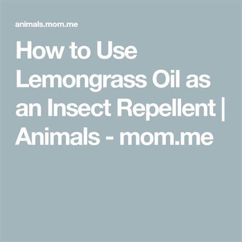 How to Use Lemongrass Oil as an Insect Repellent | Animals - mom.me | Insect repellent ...