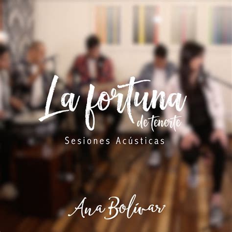 La Fortuna De Tenerte Sesiones Ac Sticas Youtube Music