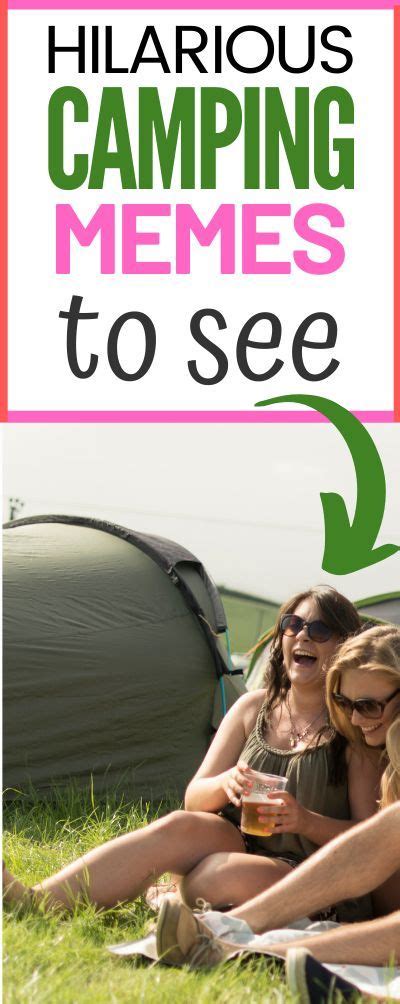 60 Camping Memes That Will Have You Ready For Camping Season Camping