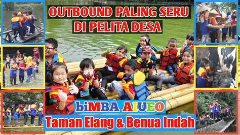 WISATA OUTBOUND SERU DI PELITA DESA CISEENG BOGOR FIELD TRIP BiMBA