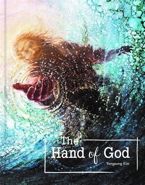 The Hand Of God Book By Yongsung Kim Jesus Painting Christian